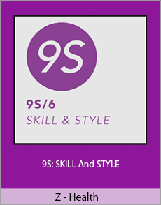 Z - Health - 9S: SKILL And STYLE