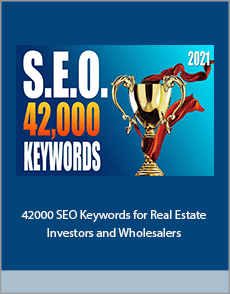 42,000 SEO Keywords for Real Estate Investors and Wholesalers