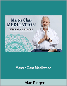 Alan Finger - Master Class Meditation