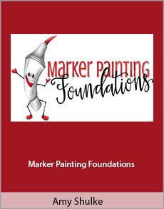 Amy Shulke - Marker Painting Foundations
