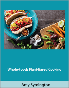 Amy Symington - Whole-Foods, Plant-Based Cooking