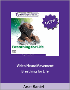 Anat Baniel - Video NeuroMovement® Breathing for Life