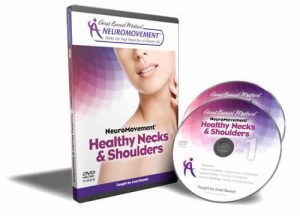 Anat Baniel - Video NeuroMovement® Healthy Necks and Shoulders