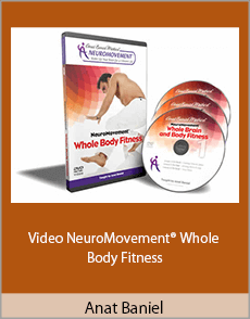 Anat Baniel - Video NeuroMovement® Whole Body Fitness
