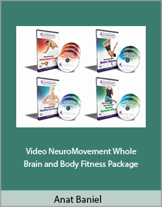 Anat Baniel - Video NeuroMovement® Whole Brain and Body Fitness Package