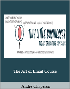 Andre Chaperon - The Art of Email Course