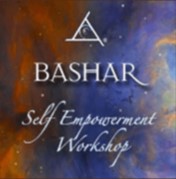 Bashar - The Self Empowerment Workshop