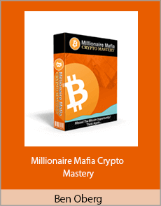 Ben Oberg - Millionaire Mafia Crypto Mastery