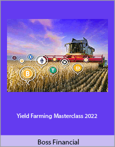 Boss Financial - Yield Farming Masterclass 2022