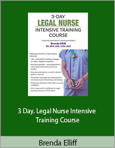 Brenda Elliff - 3 Day. Legal Nurse Intensive Training Course