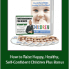 Brian Tracy - How to Raise Happy, Healthy, Self-Confident Children Plus Bonus