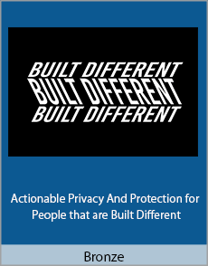 Bronze - Actionable Privacy And Protection for People that are Built Different