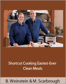 Bruce Weinstein and Mark Scarbrough - Shortcut Cooking Easiest-Ever Clean Meals