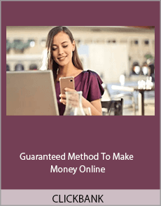 CLICKBANK - Guaranteed Method To Make Money Online