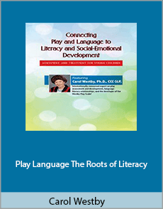 Carol Westby - Play Language. The Roots of Literacy