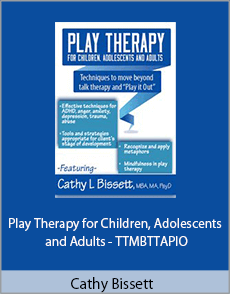 Cathy Bissett - Play Therapy for Children, Adolescents and Adults - TTMBTTAPIO