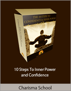 Charisma School - 10 Steps To Inner Power and Confidence
