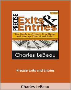 Charles LeBeau - Precise Exits and Entries