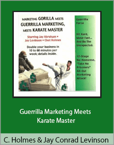 Chet Holmes And Jay Conrad Levinson - Guerrilla Marketing Meets Karate Master