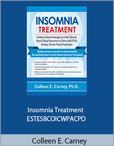 Colleen E. Carney - Insomnia Treatment - ESTESBCOICWPACPD