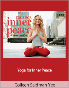 Colleen Saidman Yee - Yoga for Inner Peace