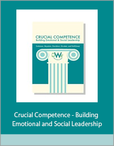 Crucial Competence - Building Emotional and Social Leadership