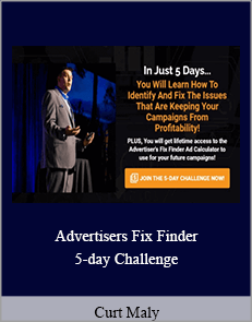 Curt Maly - Advertiser's Fix Finder 5-day Challenge