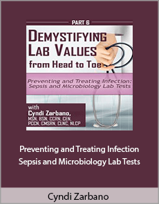 Cyndi Zarbano - Preventing and Treating Infection. Sepsis and Microbiology Lab Tests