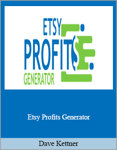 Dave Kettner - Etsy Profit Generator