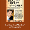 David Kessler - Heal Your Heart After Grief - HYCFPABDDAOL