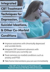 David M. Pratt - Integrated CBT Treatment Techniques for Depression, Suicidal Ideations, Other Co
