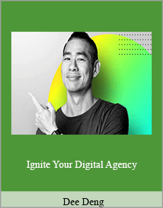 Dee Deng - Ignite Your Digital Agency