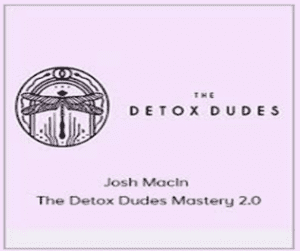 Detox Dudes - Transformational Detoxification Masterclass