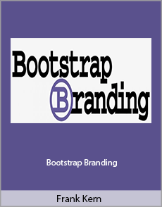 Frank Kern - Bootstrap Branding