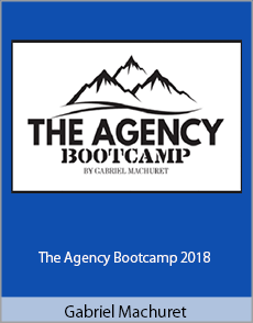 Gabriel Machuret - The Agency Bootcamp 2018