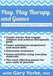 Gary G. F. Yorke - Play, Play Therapy, and Games. Engage Children in Therapy