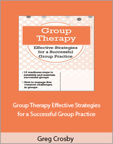 Greg Crosby - Group Therapy. Effective Strategies for a Successful Group Practice