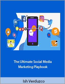 Ish Verduzco - The Ultimate Social Media Marketing Playbook