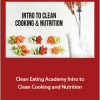 James Smith - Clean Eating Academy Intro to Clean Cooking & Nutrition