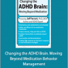 Jeff Tarrant - Changing the ADHD Brain. Moving Beyond Medication Behavior Management