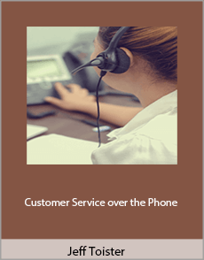 Jeff Toister - Customer Service over the Phone
