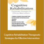 Jerry Hoepner - Cognitive Rehabilitation. Therapeutic Strategies for Effective Intervention