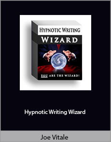 Joe Vitale - Hypnotic Writing Wizard