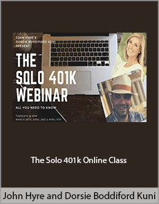 John Hyre and Dorsie Boddiford Kuni - The Solo 401k Online Class