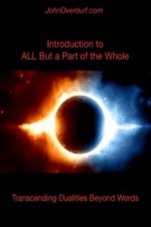 John Overdurf - Introduction to All But A Part of the Whole