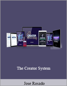 Jose Rosado - The Creator System