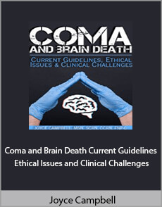 Joyce Campbell - Coma and Brain Death. Current Guidelines, Ethical Issues Clinical Challenges