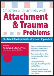 Kathryn Seifert - Children and Families with Attachment Trauma Problems - TLDASA