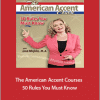 Lisa Mojsin - The American Accent Courses - 50 Rules You Must Know