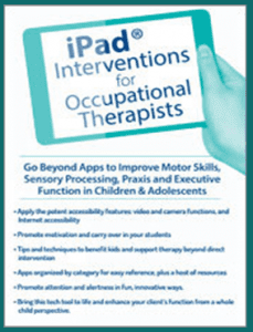 Lorelei Woerner-Eisner - iPad® Interventions for Occupational Therapists